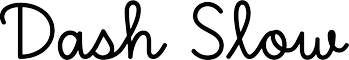 Dash Slow
