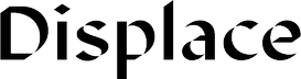 Displace