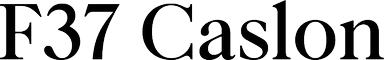 F37 Caslon