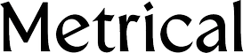 Metrical