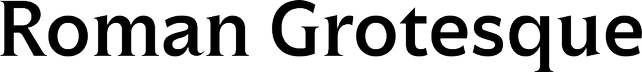 Roman Grotesque