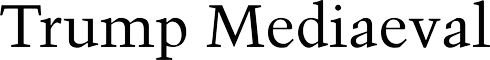 Trump Mediaeval